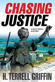Chasing Justice: A Matt Royal Mystery (Matt Royal Series)