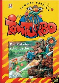 Tom Turbo, Bd.23, Die Raketen-Schultasche