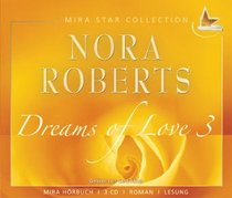 Dreams of Love 03. Solange die Welt sich dreht. 3 CDs