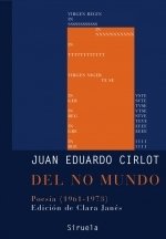 Del no mundo/ From No World: Poesia 1961-1973/ Poetry 1961-1973 (Libros Del Tiempo/ Books of All Times) (Spanish Edition)