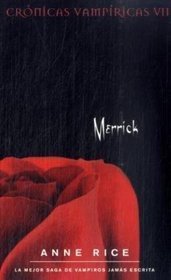 Merrick. Cronicas Vampiricas VII. (Cronicas Vampiricas/ the Vampire Chronicles) (Spanish Edition)