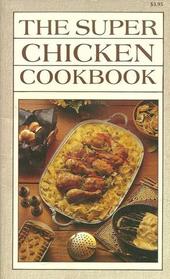 The Super Chicken Cookbook