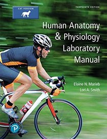 Human Anatomy & Physiology Laboratory Manual, Cat Version (13th Edition)