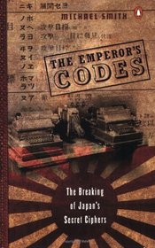 The Emperor's Codes : The Breaking of Japan's Secret Ciphers