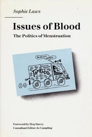 Issues of Blood: The Politics of Menstruation