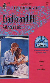 Cradle and All (43 Light Street, Bk 7) (Harlequin Intrigue, No 233)