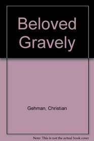 Beloved Gravely