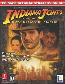 Indiana Jones and the Emperor's Tomb : Prima's Official Strategy Guide (Prima's Official Strategy Guides)