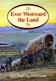 Ever Westward the Land