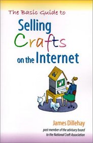 The Basic Guide to Selling Crafts on the Internet
