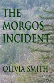 The Morgos Incident: an Elizabeth Thorne novel