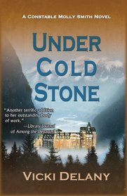 Under Cold Stone (Constable Molly Smith, Bk 7)