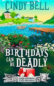 Birthdays Can Be Deadly (Sage Gardens, Bk 1)