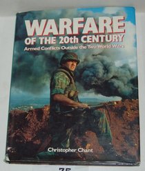 Warfare of the 20th Century: Armed Conflict Outside the Two World Wars