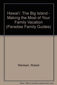 Hawai'i, 3rd Edition (Paradise Family Guide Big Island of Hawaii)