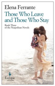 Those Who Leave and Those Who Stay (Neapolitan, Bk 3)