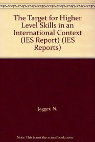The Target for Higher Level Skills in an International Market (IES Reports)