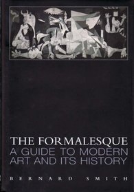 The Formalesque: A Guide to Modern Art and Its History (Hesperia Supplements)