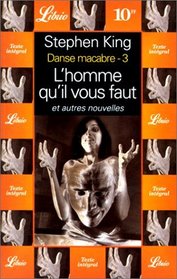 l'homme Qu'il Vous Faut (Danse Macabre) (French Edition)