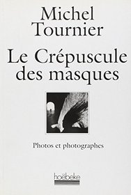 Le crepuscule des masques (French Edition)