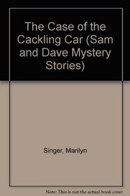 The Case of the Cackling Car (Sam and Dave Mystery Stories)