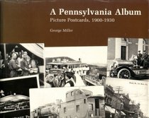 A Pennsylvania Album: Picture Postcards, 1900-1930 (Keystone Books)