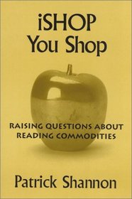iSHOP You Shop: Raising Questions About Reading Commodities