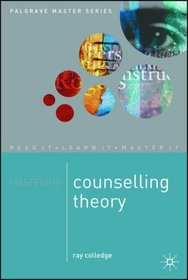 Mastering Counselling Theory