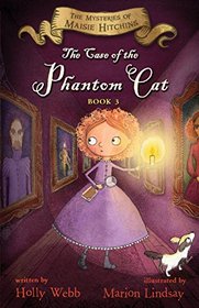 The Case of the Phantom Cat (The Mysteries of Maisie Hitchins)