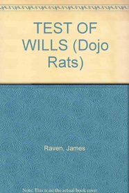 TEST OF WILLS (Dojo Rats, No 4)