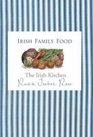 The Irish Kitchen: Family Food (Irish Kitchen)