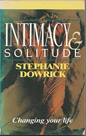 Intimacy And Solitude: Changing Your Life
