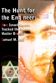 The Hunt for the Engineer: How Israeli Agents Tracked the Hamas Master Bomber