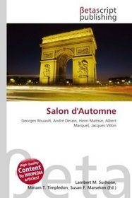 Salon d'Automne: Georges Rouault, Andr Derain, Henri Matisse, Albert Marquet, Jacques Villon