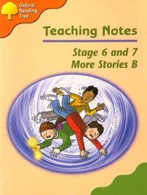 Oxford Reading Tree: Stages 6-7: More Storybooks: Teaching Notes B