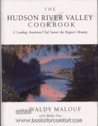 The Hudson River Valley Cookbook: A Leading American Chef Savors the Region's Bounty