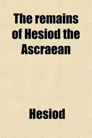 The remains of Hesiod the Ascraean