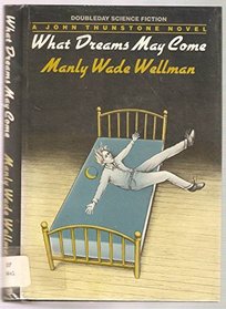 What Dreams May Come (Doubleday Science Fiction)