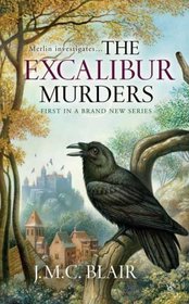 The Excalibur Murders (Merlin Investigation, Bk 1)