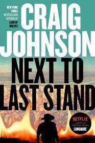 Next to Last Stand (Walt Longmire, Bk 16)