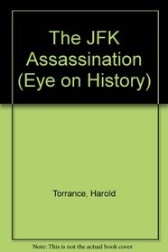 The JFK Assassination: Eye on History (Eye on History Series)