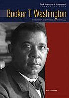 Booker T. Washington: Educator And Racial Spokesman (Black Americans of Achievement)