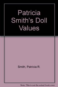 Patricia Smith's Doll Values