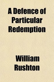 A Defence of Particular Redemption