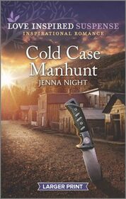 Cold Case Manhunt (Rock Solid Bounty Hunters, Bk 3) (Love Inspired Suspense, No 905) (Larger Print)
