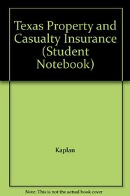 Texas Property and Casualty Insurance (Student Notebook)