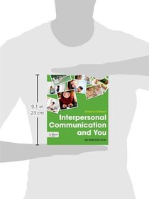 Interpersonal Communication and You: An Introduction