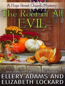 The Root of  All Evil (Hope Street Church Mysteries)