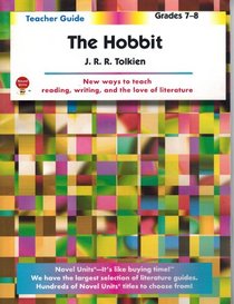 The Hobbit, by J.R.R. Tolkien: Teacher Guide (Novel units)