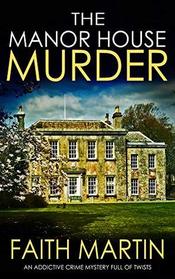 The Manor House Murder (aka An Unholy Shame) (Monica Noble, Bk 3)